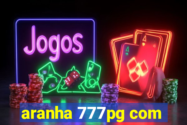 aranha 777pg com